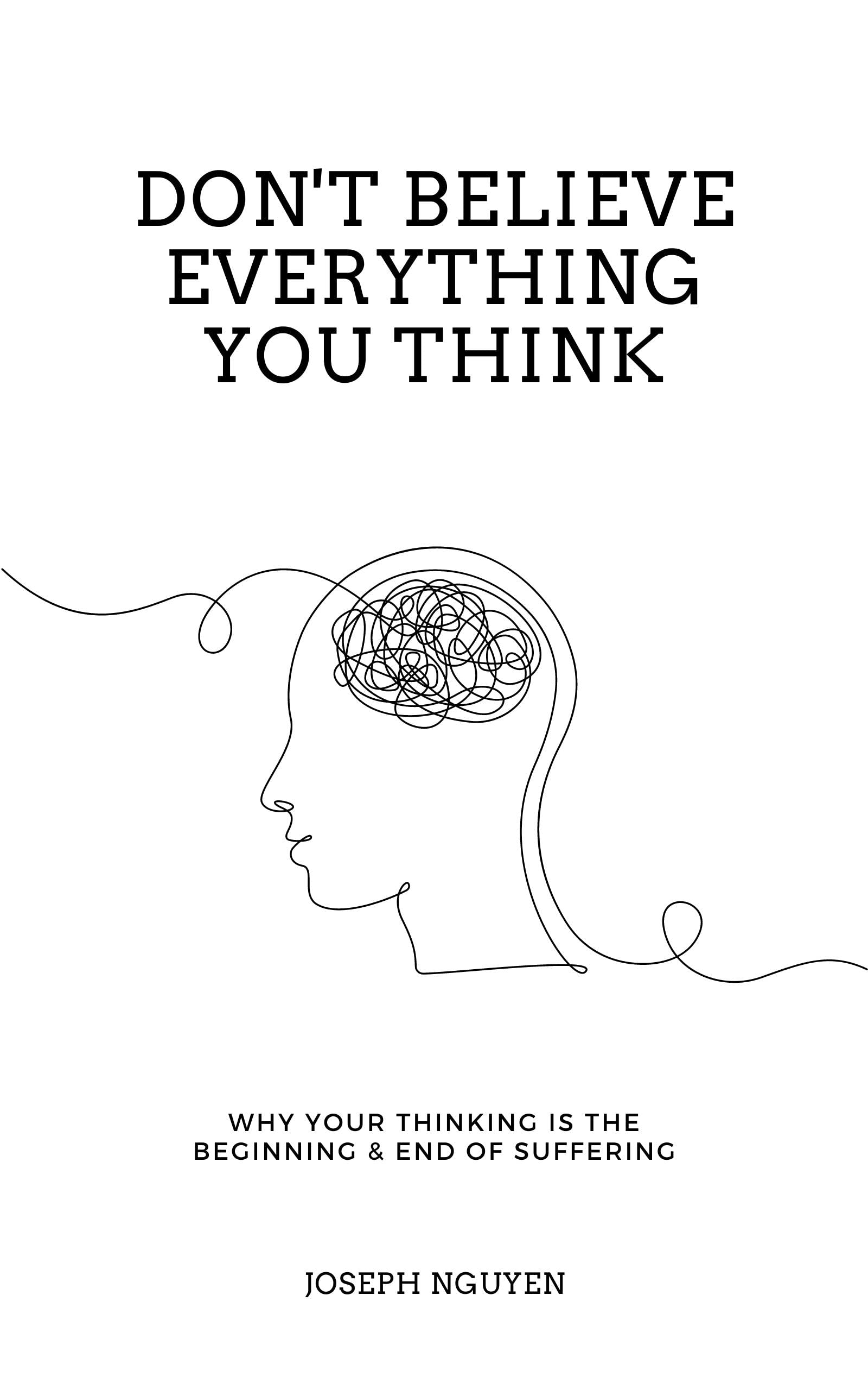 Dont Believe Everything You Think