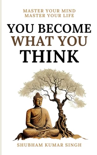 You Become What You think